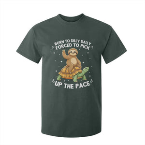 Funny Sloth Riding Turtle T Shirt For Kid Born To Dilly Dally Forced To Pick Up The Pace TS12 Dark Forest Green Print Your Wear