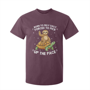 Funny Sloth Riding Turtle T Shirt For Kid Born To Dilly Dally Forced To Pick Up The Pace TS12 Maroon Print Your Wear