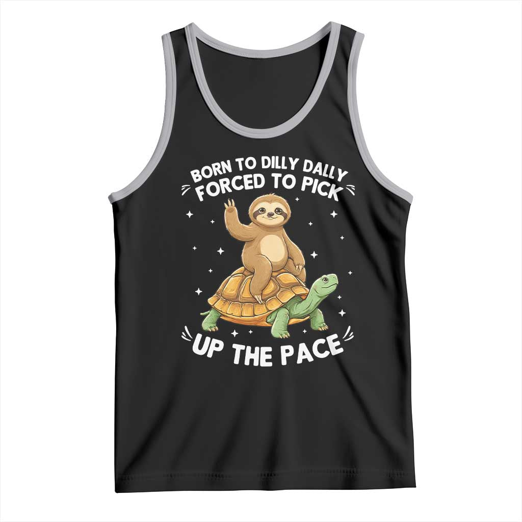 Funny Sloth Riding Turtle Tank Top Born To Dilly Dally Forced To Pick Up The Pace TS12 Black Athletic Heather Print Your Wear