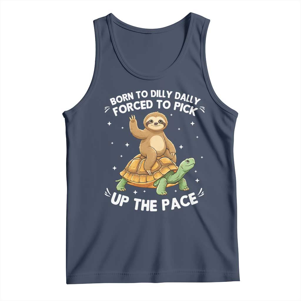 Funny Sloth Riding Turtle Tank Top Born To Dilly Dally Forced To Pick Up The Pace TS12 Navy Print Your Wear