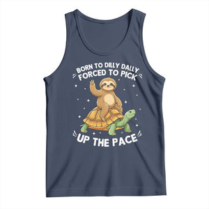 Funny Sloth Riding Turtle Tank Top Born To Dilly Dally Forced To Pick Up The Pace TS12 Navy Print Your Wear