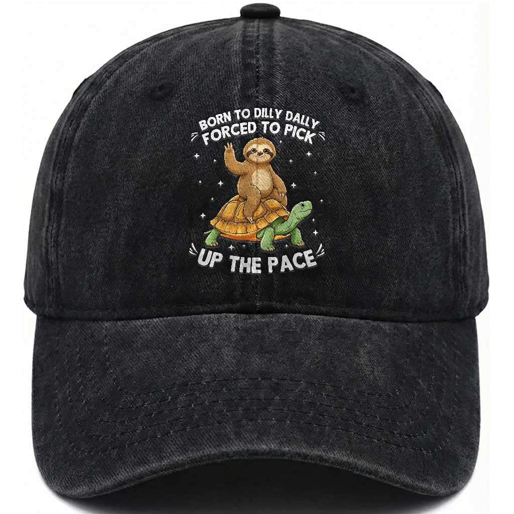 Funny Sloth Riding Turtle Washed Cotton Baseball Cap Born To Dilly Dally Forced To Pick Up The Pace TS12 Print Your Wear