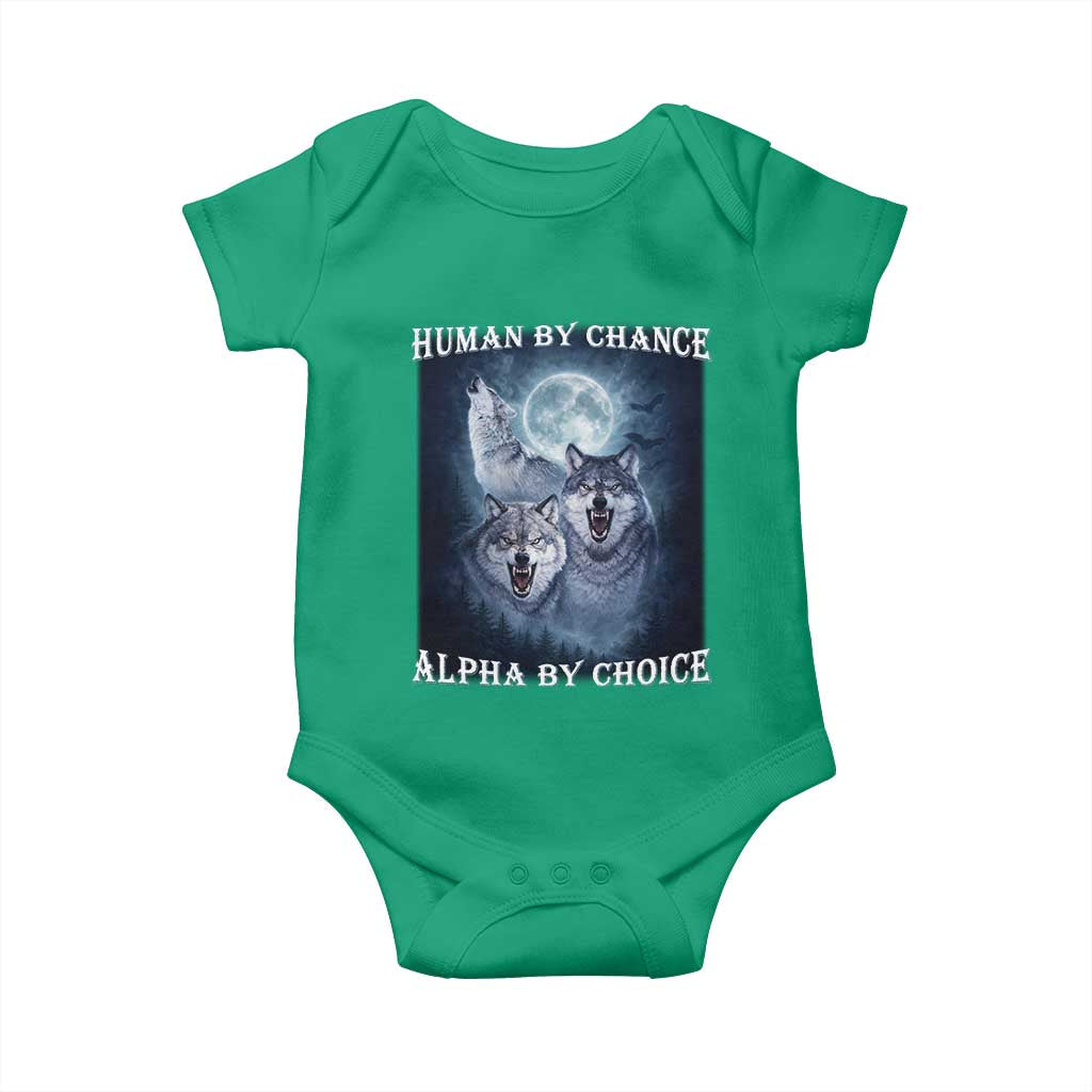 Human By Chance Alpha By Choice Baby Onesie Funny Alpha Wolf Meme TS12 Irish Green Print Your Wear