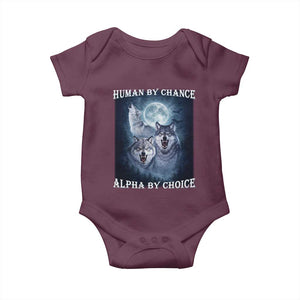 Human By Chance Alpha By Choice Baby Onesie Funny Alpha Wolf Meme TS12 Maroon Print Your Wear