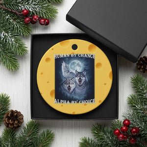 Human By Chance Alpha By Choice Ceramic Ornament Funny Alpha Wolf Meme TS12 1pc Yellow Cheese Print Your Wear