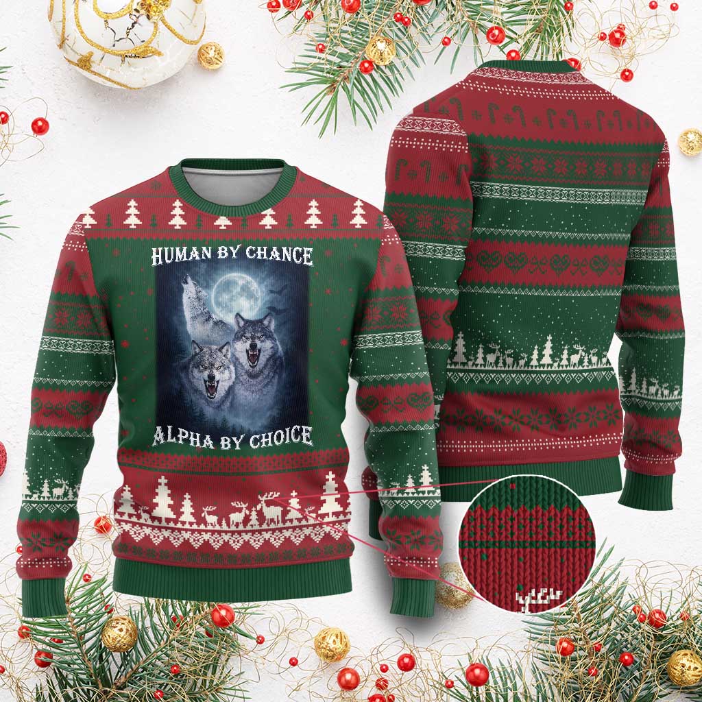 Human By Chance Alpha By Choice Ugly Christmas Sweater Funny Alpha Wolf Meme TS12 Red Green Print Your Wear