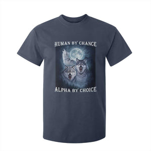 Human By Chance Alpha By Choice T Shirt For Kid Funny Alpha Wolf Meme TS12 Navy Print Your Wear
