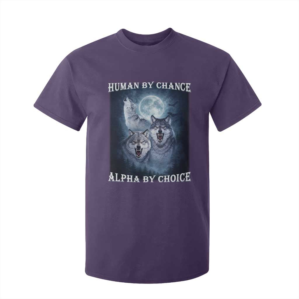 Human By Chance Alpha By Choice T Shirt For Kid Funny Alpha Wolf Meme TS12 Purple Print Your Wear