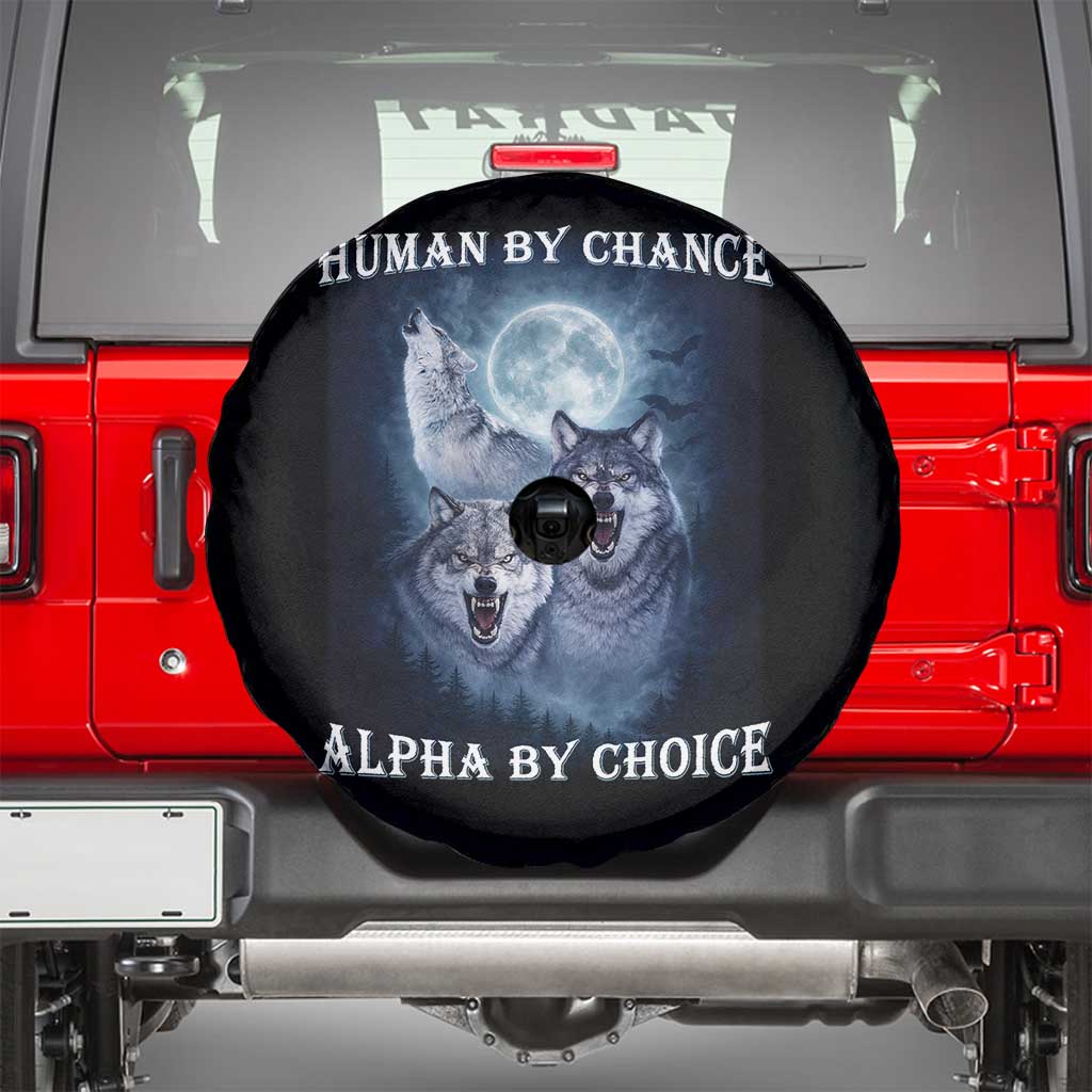 Human By Chance Alpha By Choice Spare Tire Cover Funny Alpha Wolf Meme TS12 Black Print Your Wear