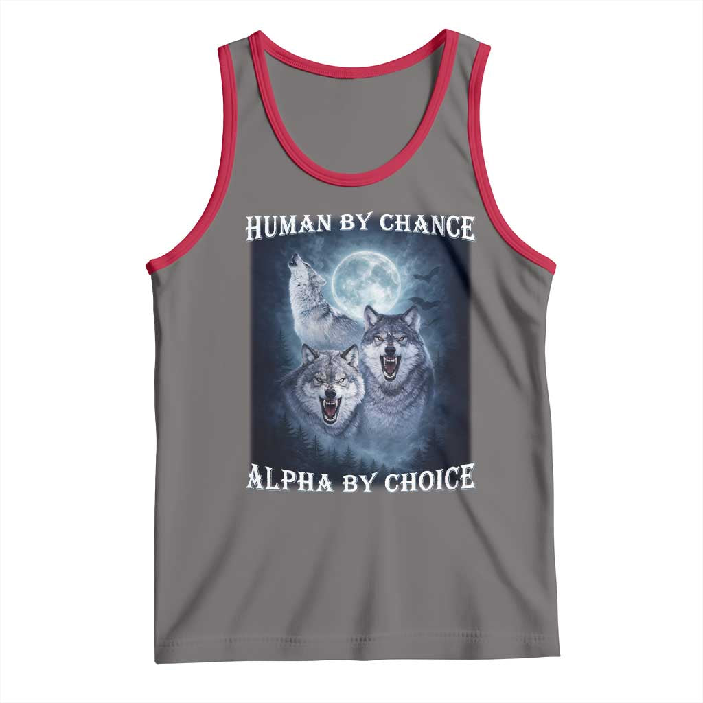 Human By Chance Alpha By Choice Tank Top Funny Alpha Wolf Meme TS12 Deep Heather Red Print Your Wear