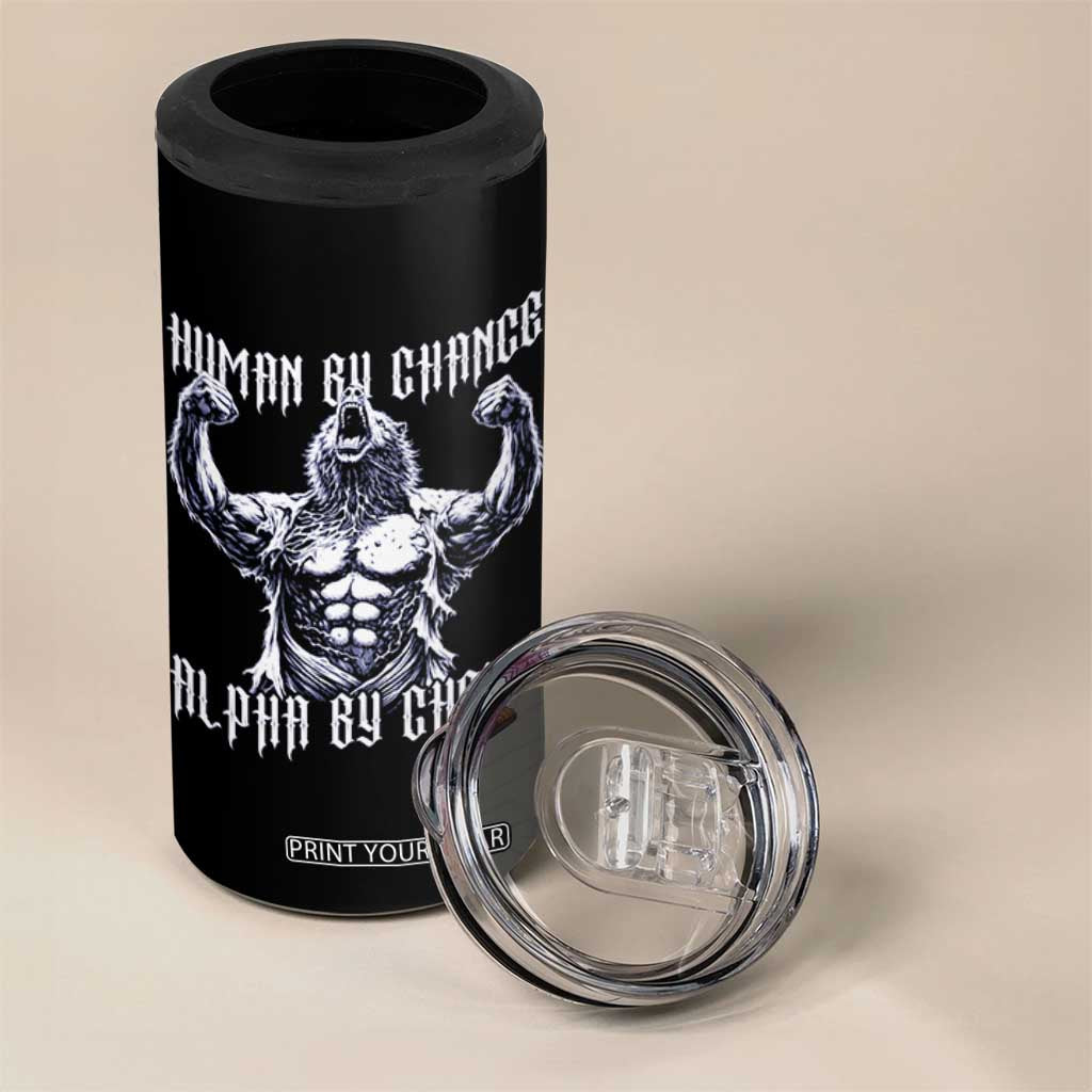 Funny Cringe Werewolf Memes 4 in 1 Can Cooler Tumbler Human By Chance Alpha By Choice TS12 Print Your Wear