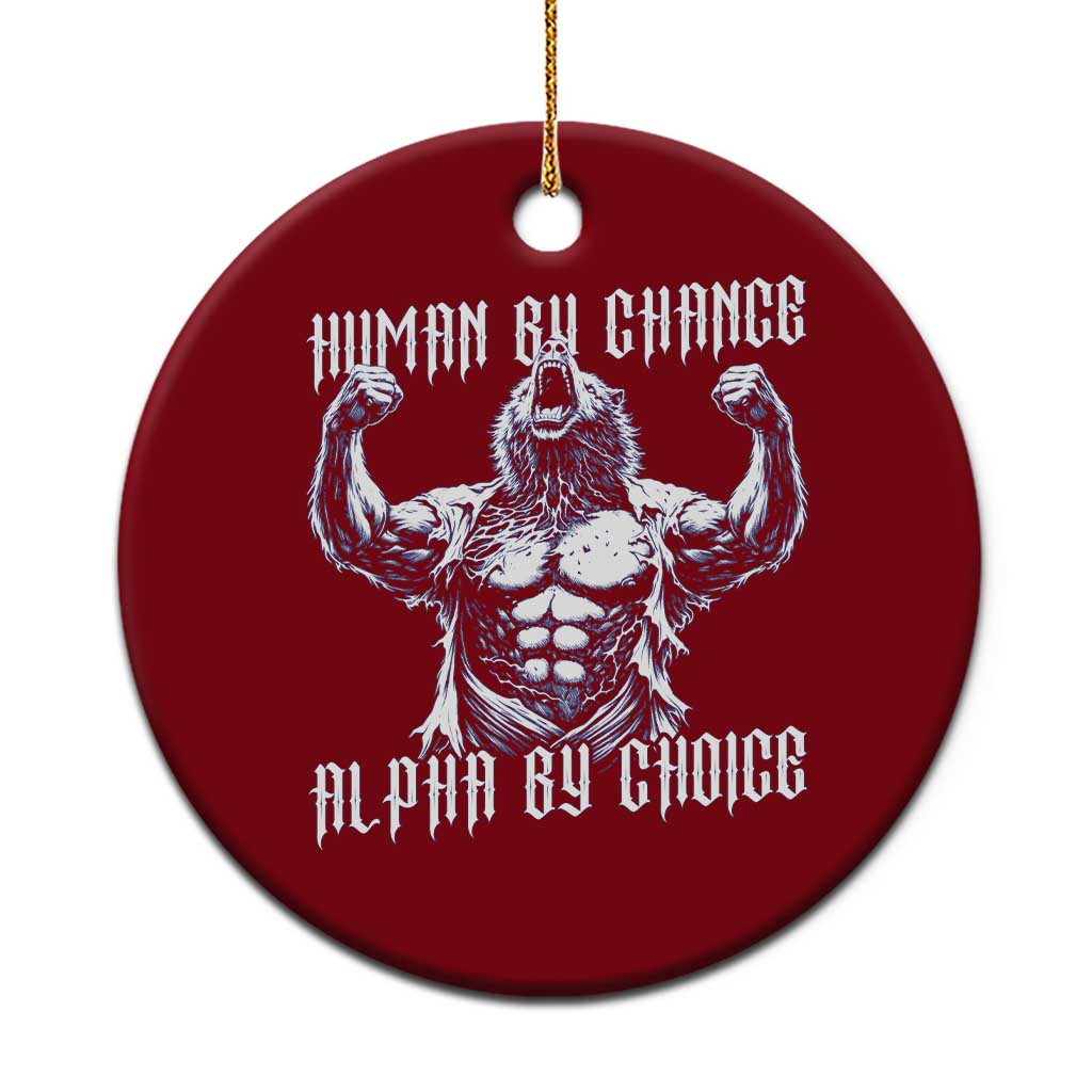 Funny Cringe Werewolf Memes Ceramic Ornament Human By Chance Alpha By Choice TS12 1pc Red Print Your Wear