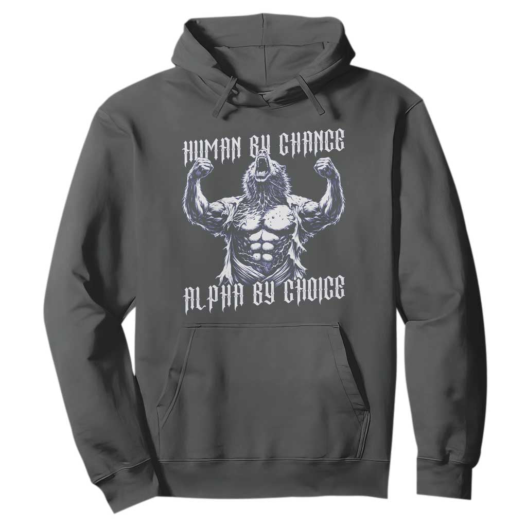 Funny Cringe Werewolf Memes Hoodie Human By Chance Alpha By Choice TS12 Dark Heather Print Your Wear