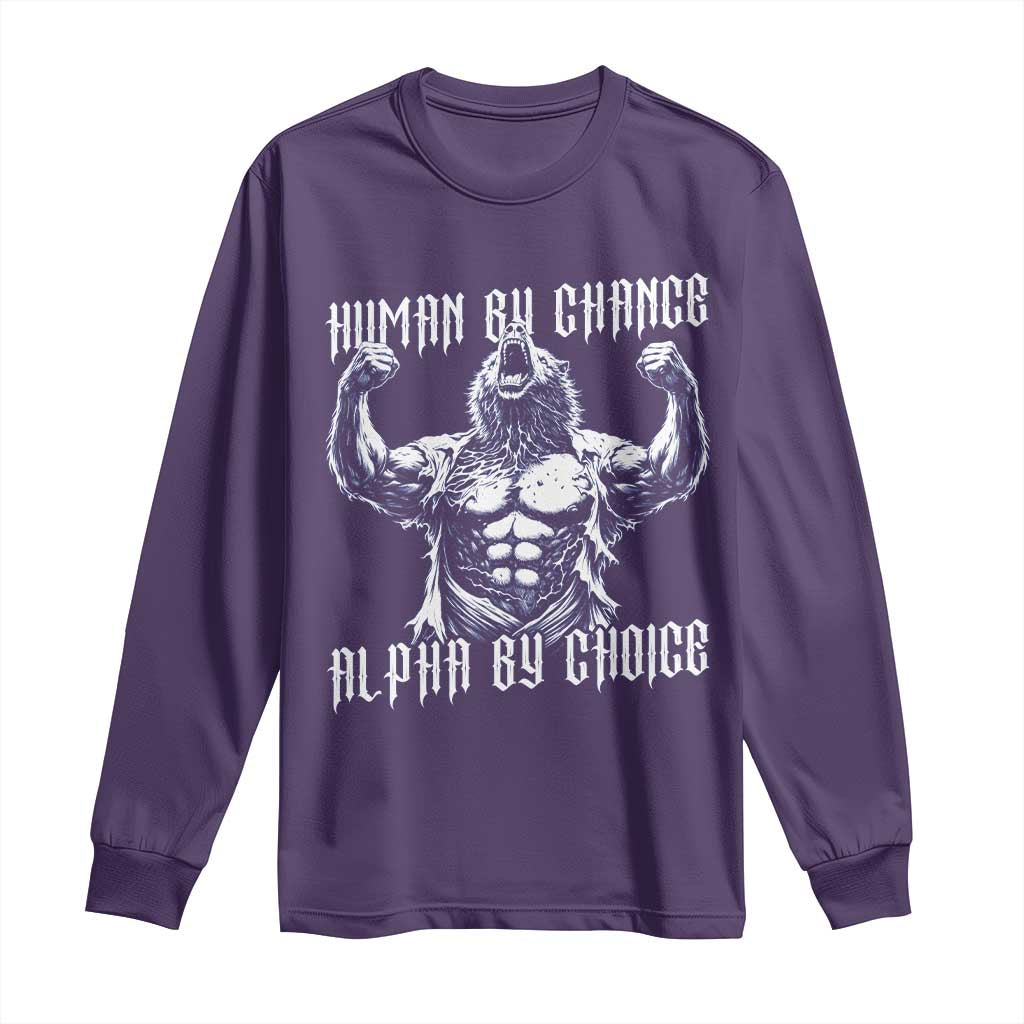 Funny Cringe Werewolf Memes Long Sleeve Shirt Human By Chance Alpha By Choice TS12 Purple Print Your Wear