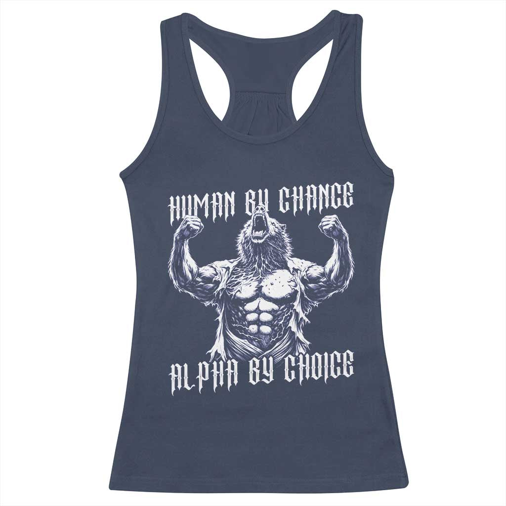 Funny Cringe Werewolf Memes Racerback Tank Top Human By Chance Alpha By Choice TS12 Navy Print Your Wear