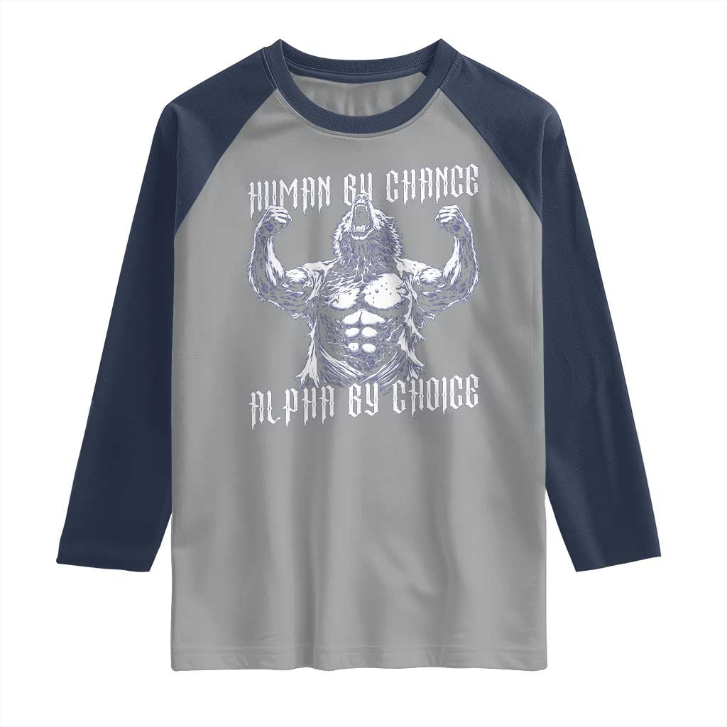 Funny Cringe Werewolf Memes Raglan Shirt Human By Chance Alpha By Choice TS12 Sport Gray Navy Print Your Wear