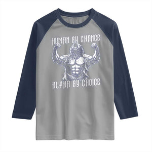 Funny Cringe Werewolf Memes Raglan Shirt Human By Chance Alpha By Choice TS12 Sport Gray Navy Print Your Wear