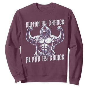 Funny Cringe Werewolf Memes Sweatshirt Human By Chance Alpha By Choice TS12 Maroon Print Your Wear