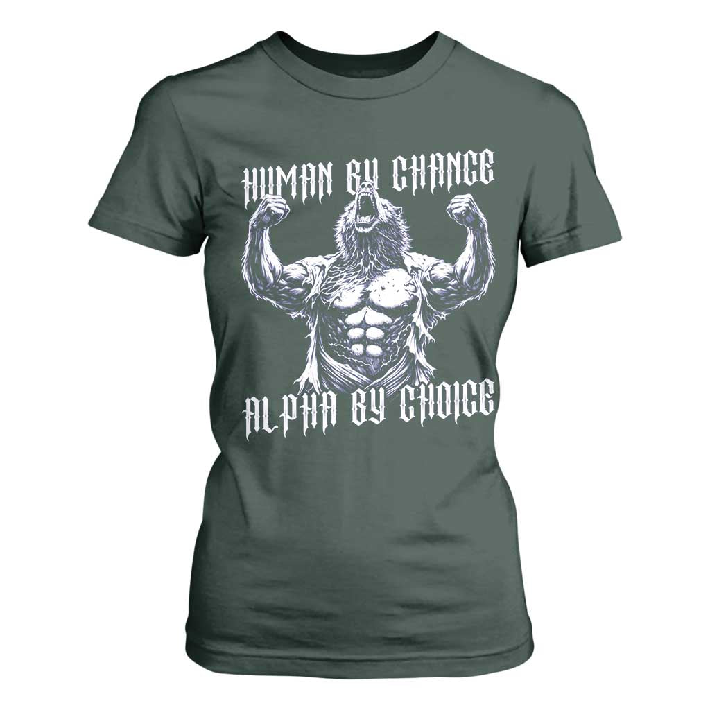Funny Cringe Werewolf Memes T Shirt For Women Human By Chance Alpha By Choice TS12 Dark Forest Green Print Your Wear