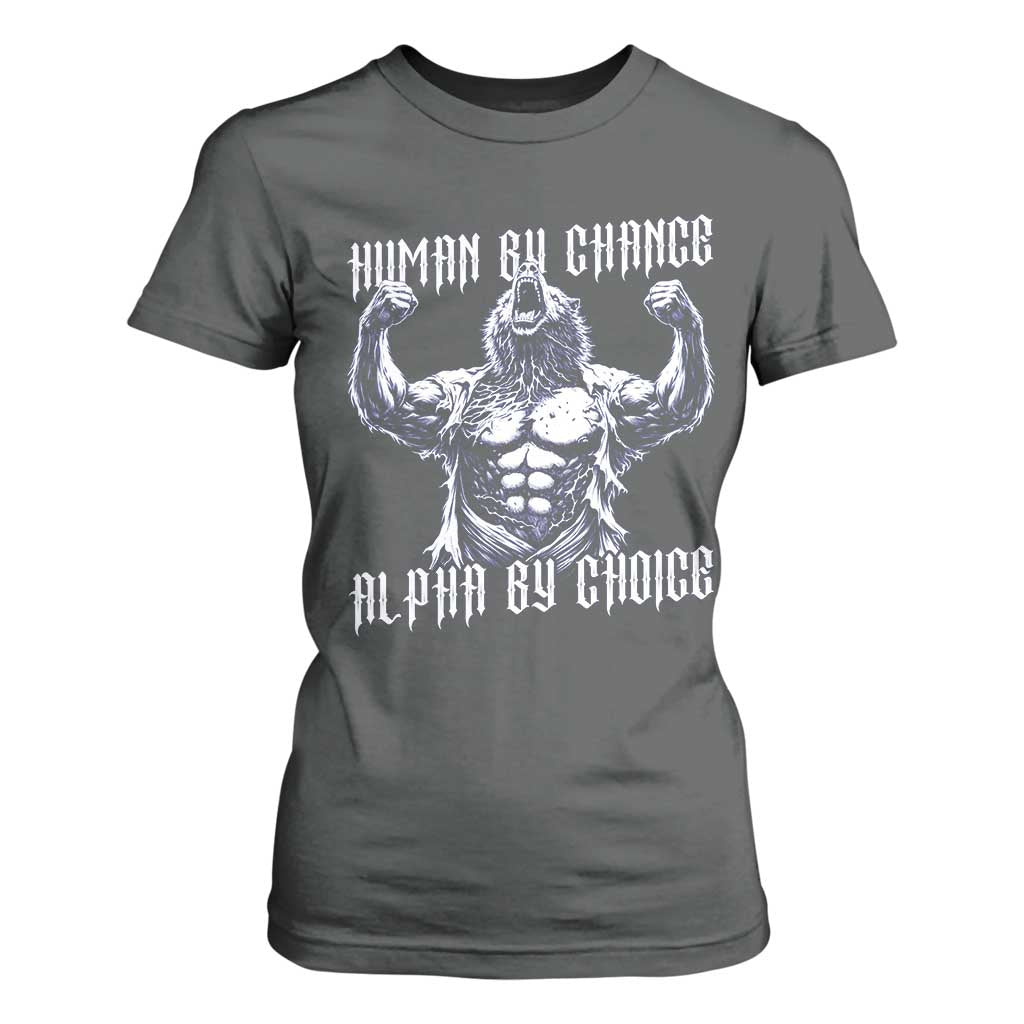Funny Cringe Werewolf Memes T Shirt For Women Human By Chance Alpha By Choice TS12 Dark Heather Print Your Wear