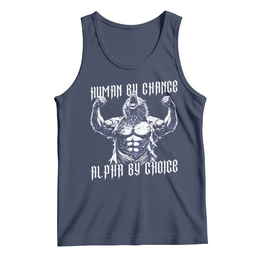 Funny Cringe Werewolf Memes Tank Top Human By Chance Alpha By Choice TS12 Navy Print Your Wear