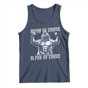 Funny Cringe Werewolf Memes Tank Top Human By Chance Alpha By Choice TS12 Navy Print Your Wear
