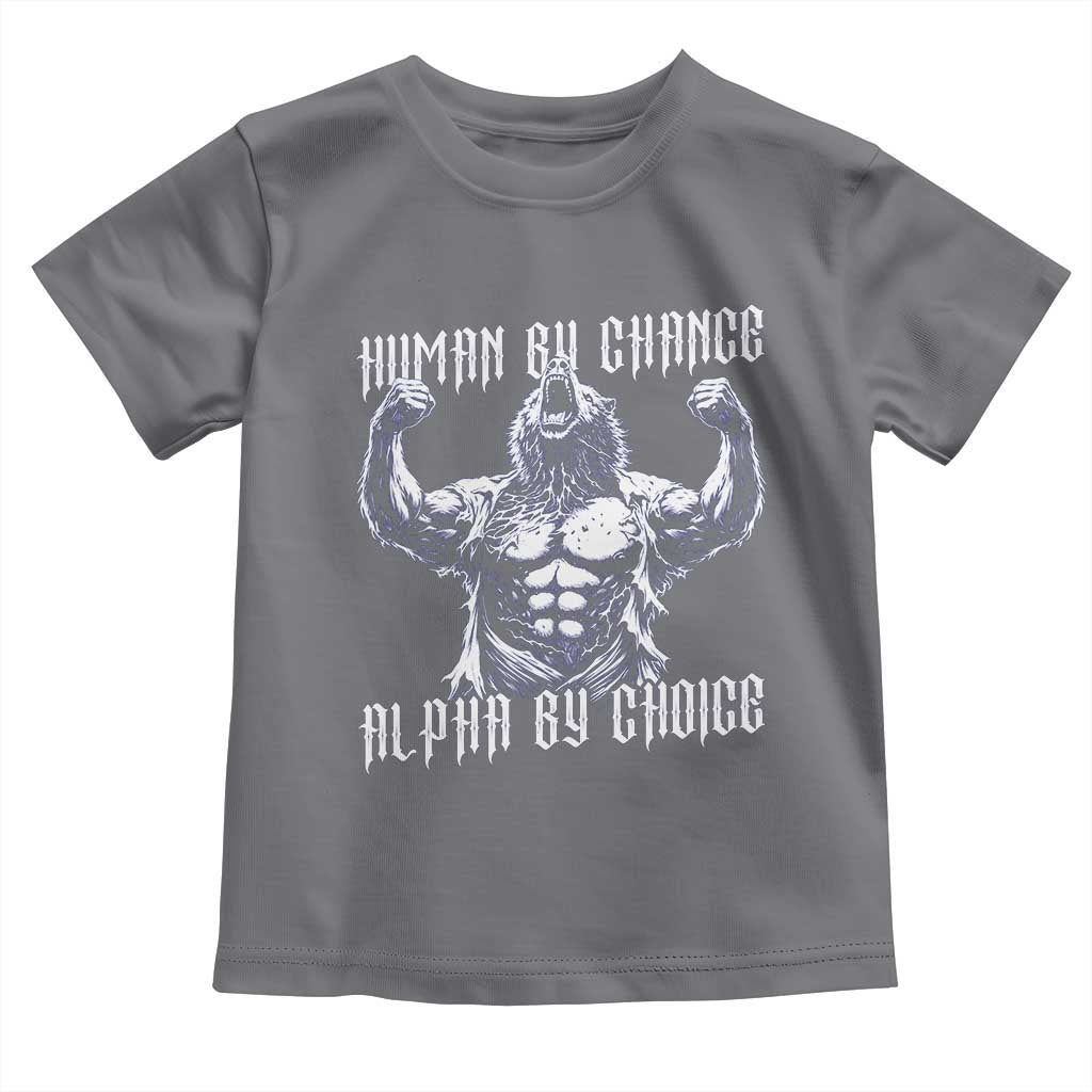 Funny Cringe Werewolf Memes Toddler T Shirt Human By Chance Alpha By Choice TS12 Charcoal Print Your Wear