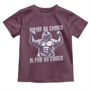Funny Cringe Werewolf Memes Toddler T Shirt Human By Chance Alpha By Choice TS12 Maroon Print Your Wear