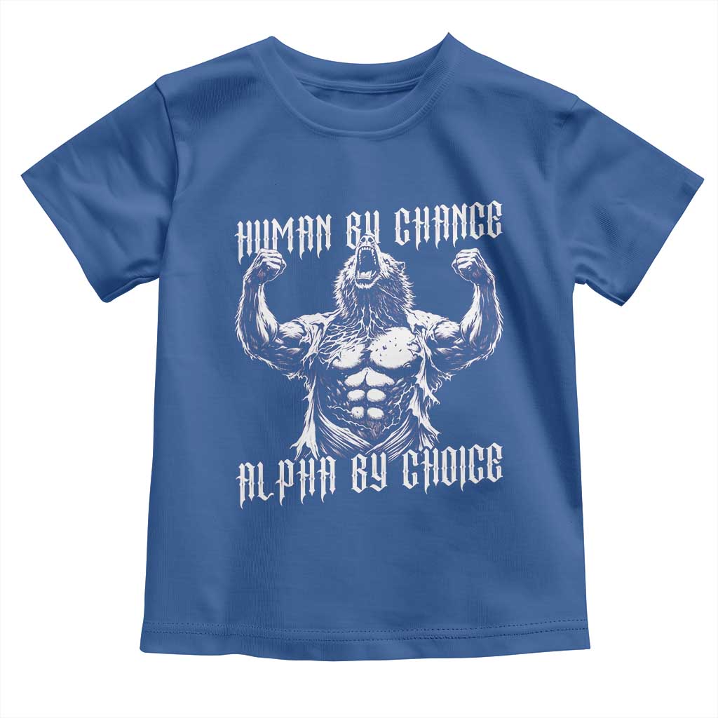 Funny Cringe Werewolf Memes Toddler T Shirt Human By Chance Alpha By Choice TS12 Royal Blue Print Your Wear