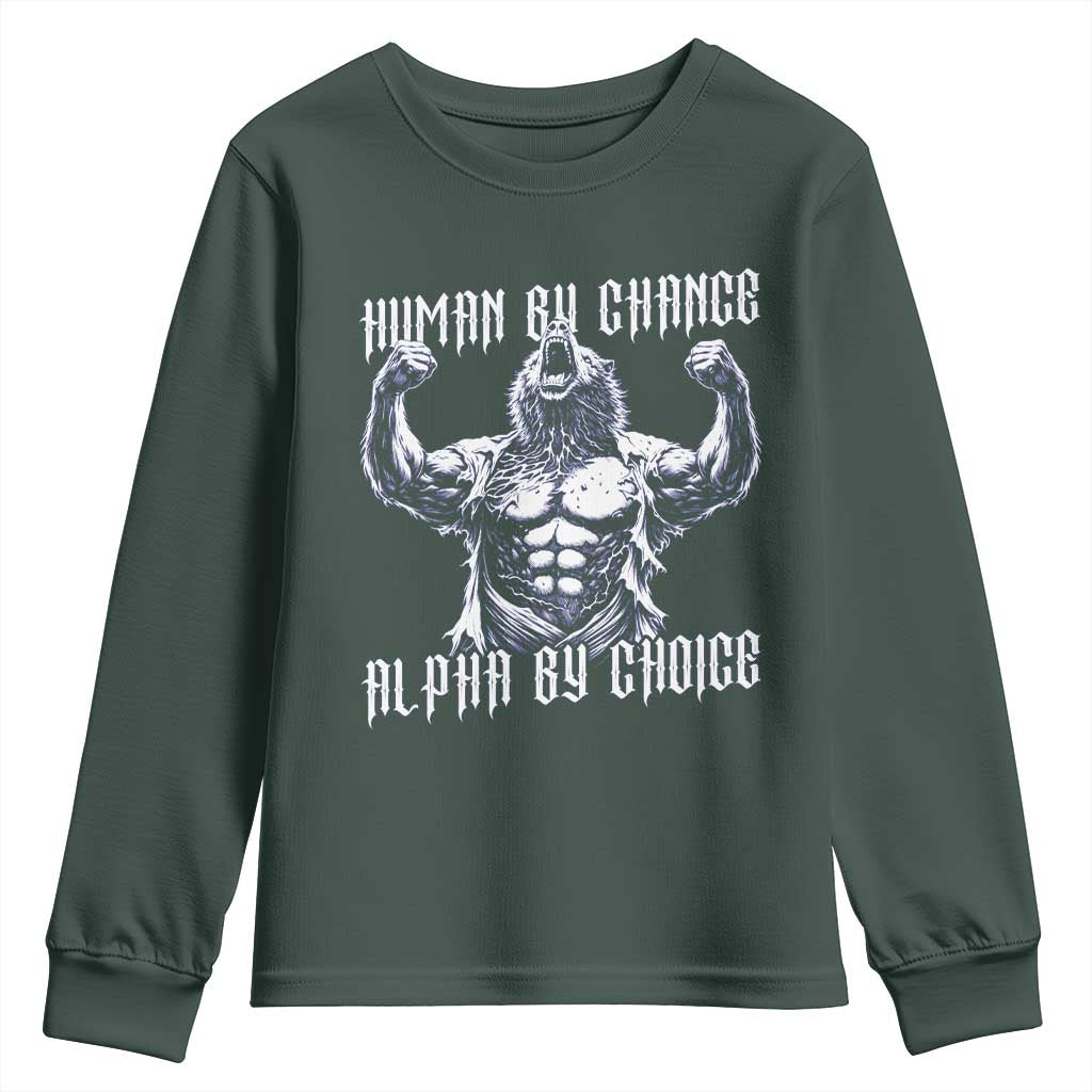 Funny Cringe Werewolf Memes Youth Sweatshirt Human By Chance Alpha By Choice TS12 Dark Forest Green Print Your Wear