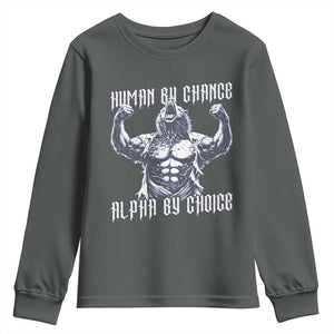 Funny Cringe Werewolf Memes Youth Sweatshirt Human By Chance Alpha By Choice TS12 Dark Heather Print Your Wear