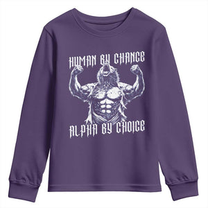 Funny Cringe Werewolf Memes Youth Sweatshirt Human By Chance Alpha By Choice TS12 Purple Print Your Wear