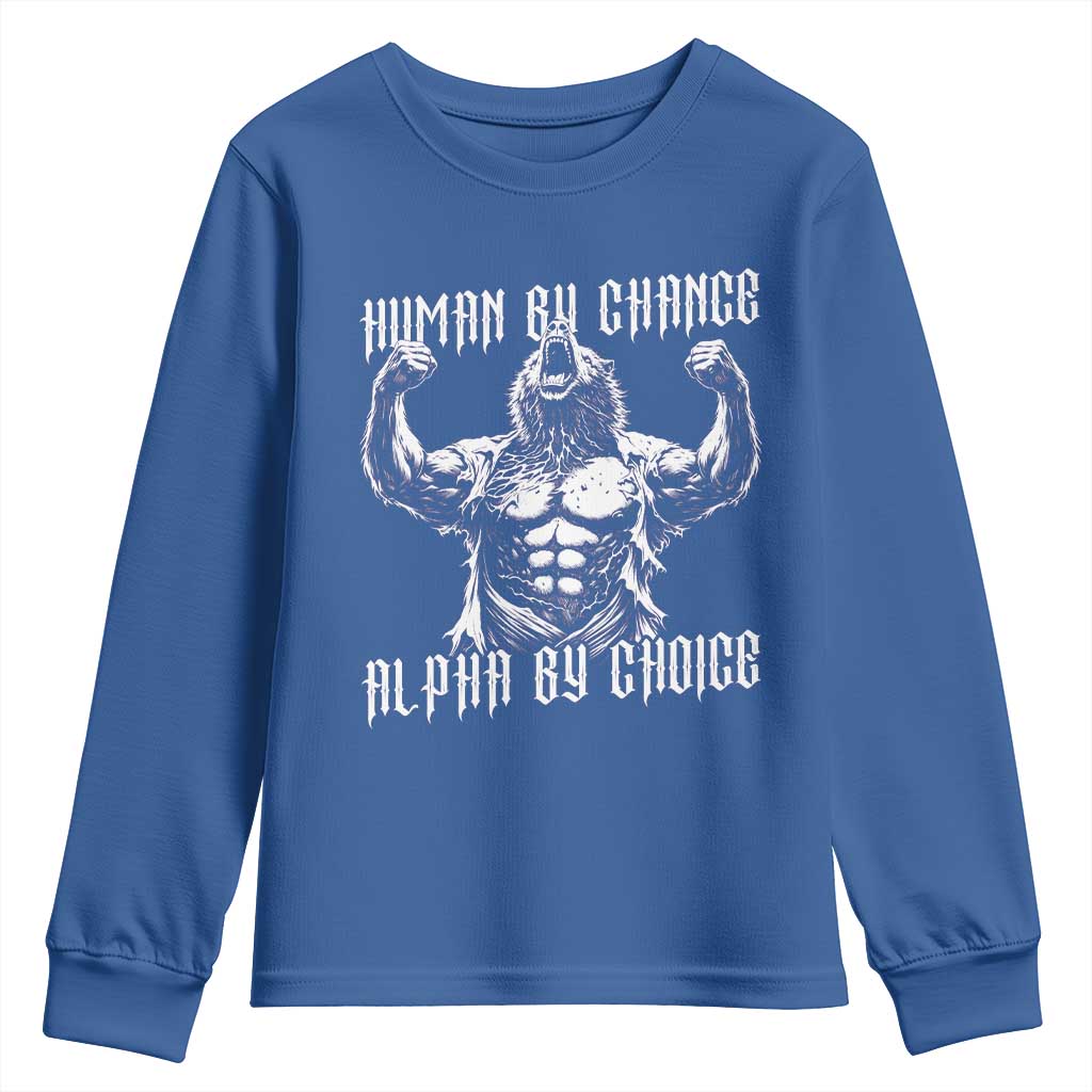 Funny Cringe Werewolf Memes Youth Sweatshirt Human By Chance Alpha By Choice TS12 Royal Blue Print Your Wear