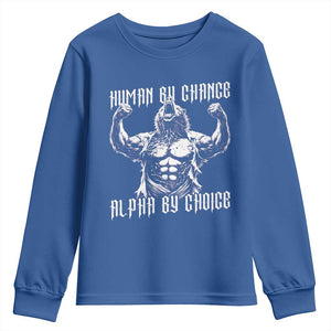 Funny Cringe Werewolf Memes Youth Sweatshirt Human By Chance Alpha By Choice TS12 Royal Blue Print Your Wear