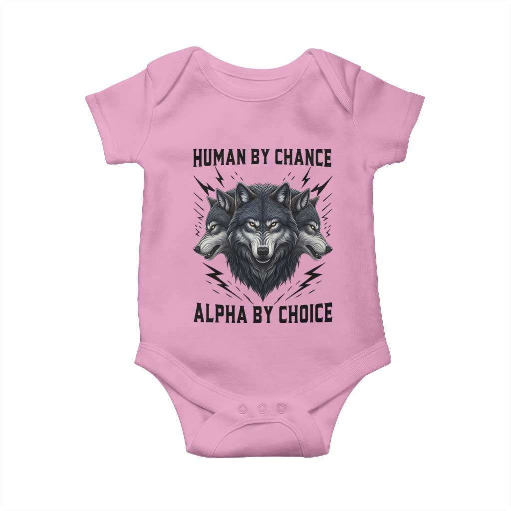 Alpha By Choice Human By Chance Wolf Mindset Quote Baby Onesie TS12 Light Pink Print Your Wear