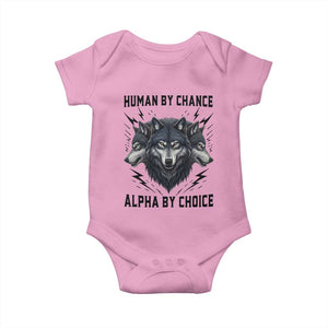 Alpha By Choice Human By Chance Wolf Mindset Quote Baby Onesie TS12 Light Pink Print Your Wear