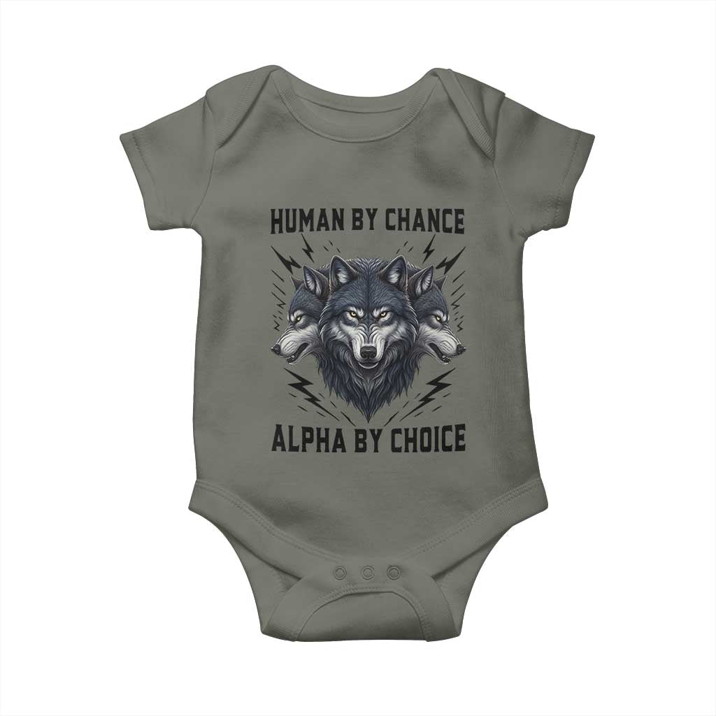 Alpha By Choice Human By Chance Wolf Mindset Quote Baby Onesie TS12 Military Green Print Your Wear