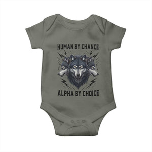 Alpha By Choice Human By Chance Wolf Mindset Quote Baby Onesie TS12 Military Green Print Your Wear