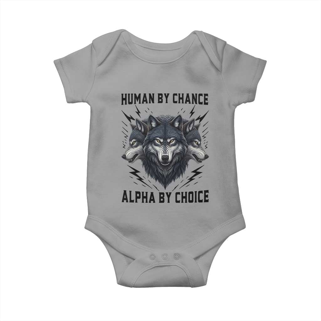 Alpha By Choice Human By Chance Wolf Mindset Quote Baby Onesie TS12 Sport Gray Print Your Wear