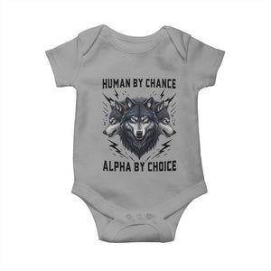 Alpha By Choice Human By Chance Wolf Mindset Quote Baby Onesie TS12 Sport Gray Print Your Wear