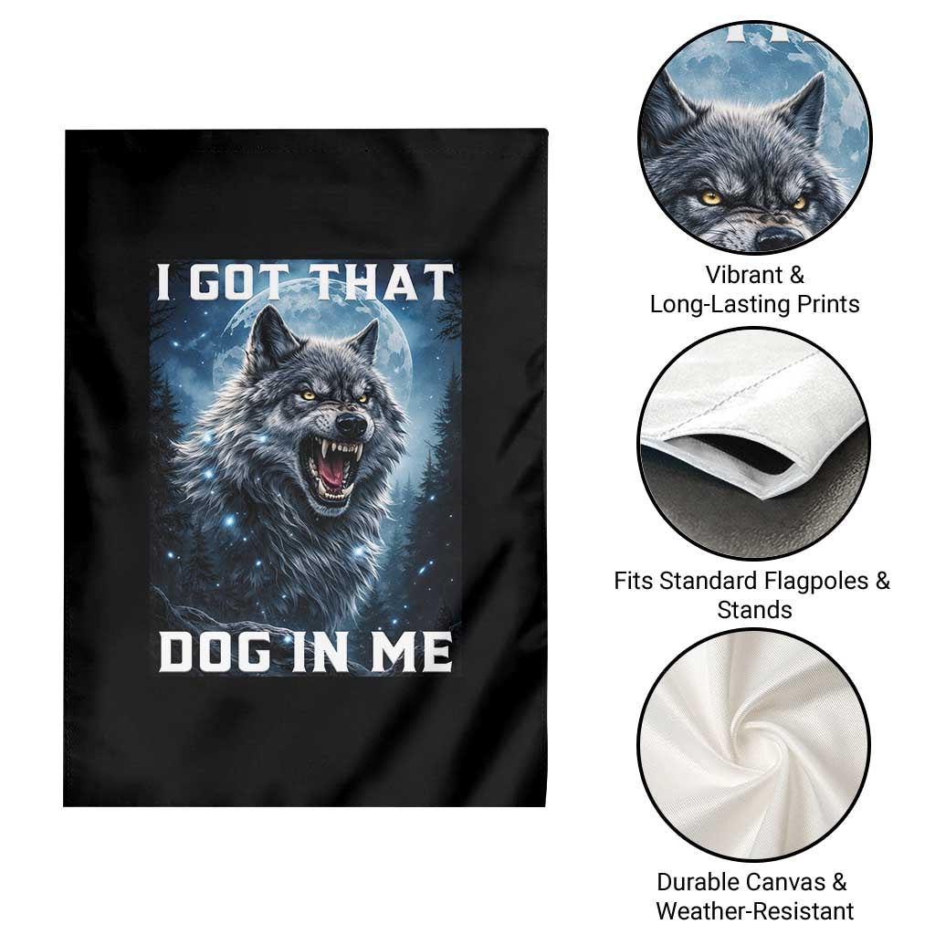 Funny Werewolf Meme Unhinged Garden Flag I Got That Dog In Me TS12 Print Your Wear