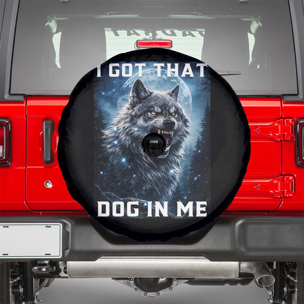Funny Werewolf Meme Unhinged Spare Tire Cover I Got That Dog In Me TS12 Black Print Your Wear