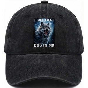 Funny Werewolf Meme Unhinged Washed Cotton Baseball Cap I Got That Dog In Me TS12 Print Your Wear