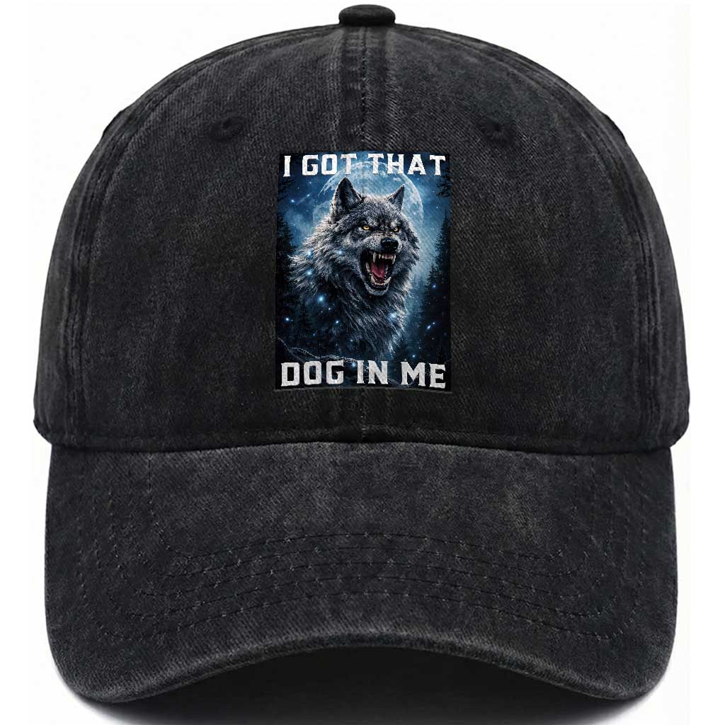 Funny Werewolf Meme Unhinged Washed Cotton Baseball Cap I Got That Dog In Me TS12 Print Your Wear