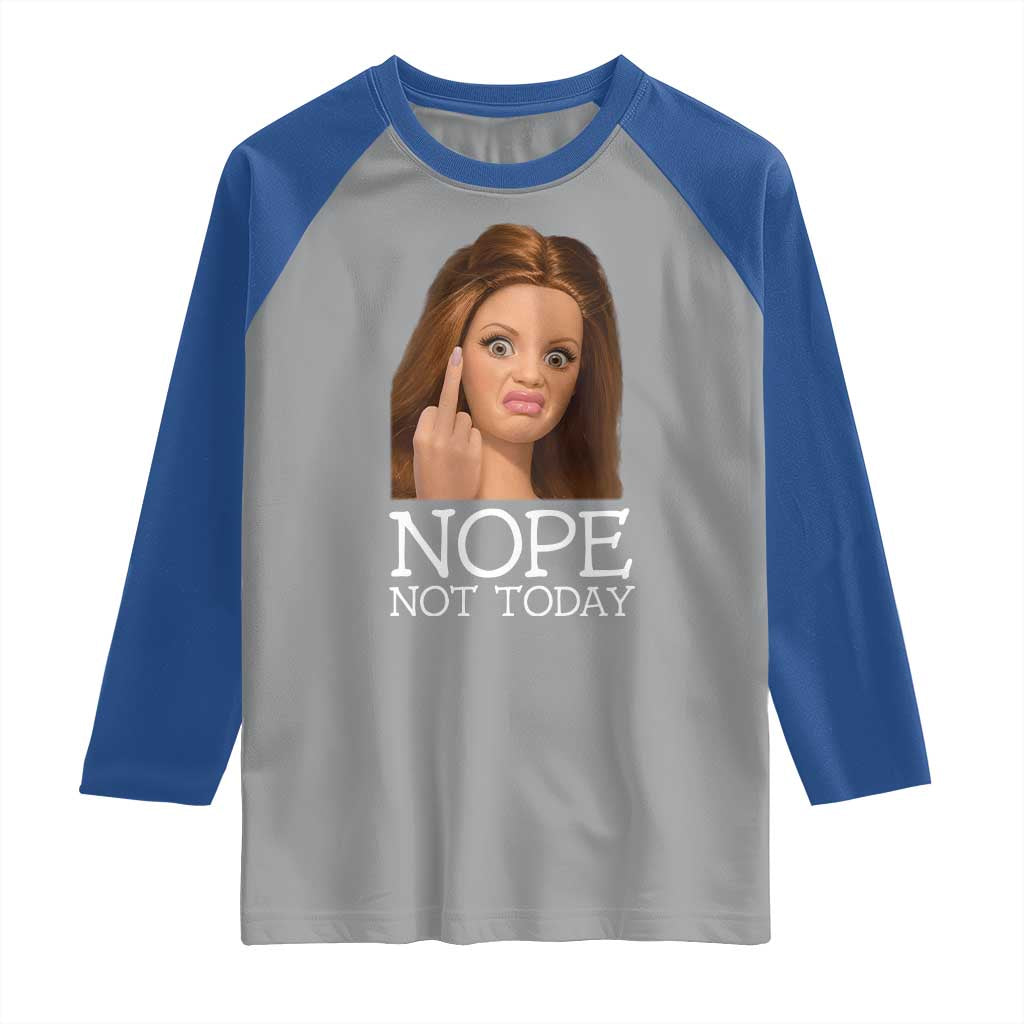 Funny Doll Face Disgusted Raglan Shirt Nope Not Today Meme TS12 Sport Gray Royal Print Your Wear