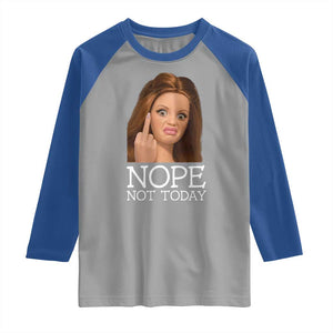 Funny Doll Face Disgusted Raglan Shirt Nope Not Today Meme TS12 Sport Gray Royal Print Your Wear