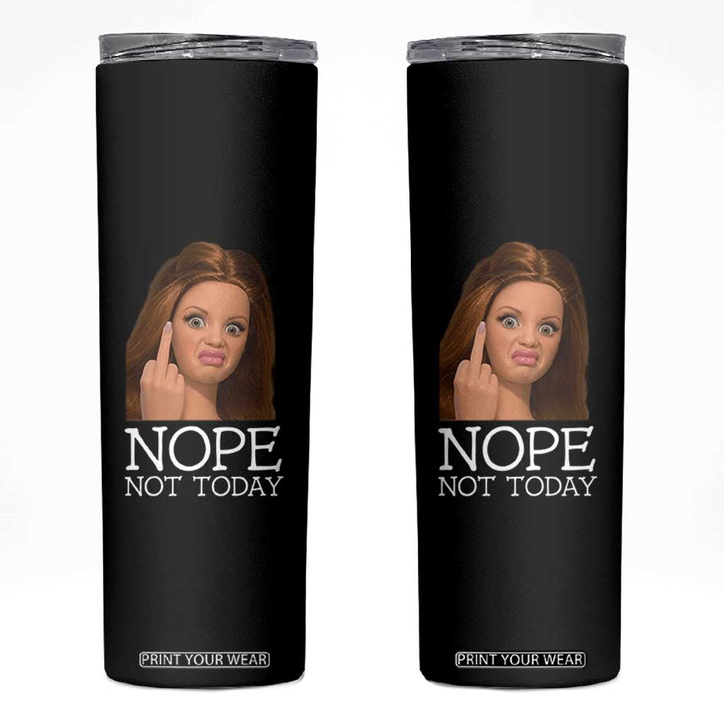 Funny Doll Face Disgusted Skinny Tumbler Nope Not Today Meme TS12 Black Print Your Wear