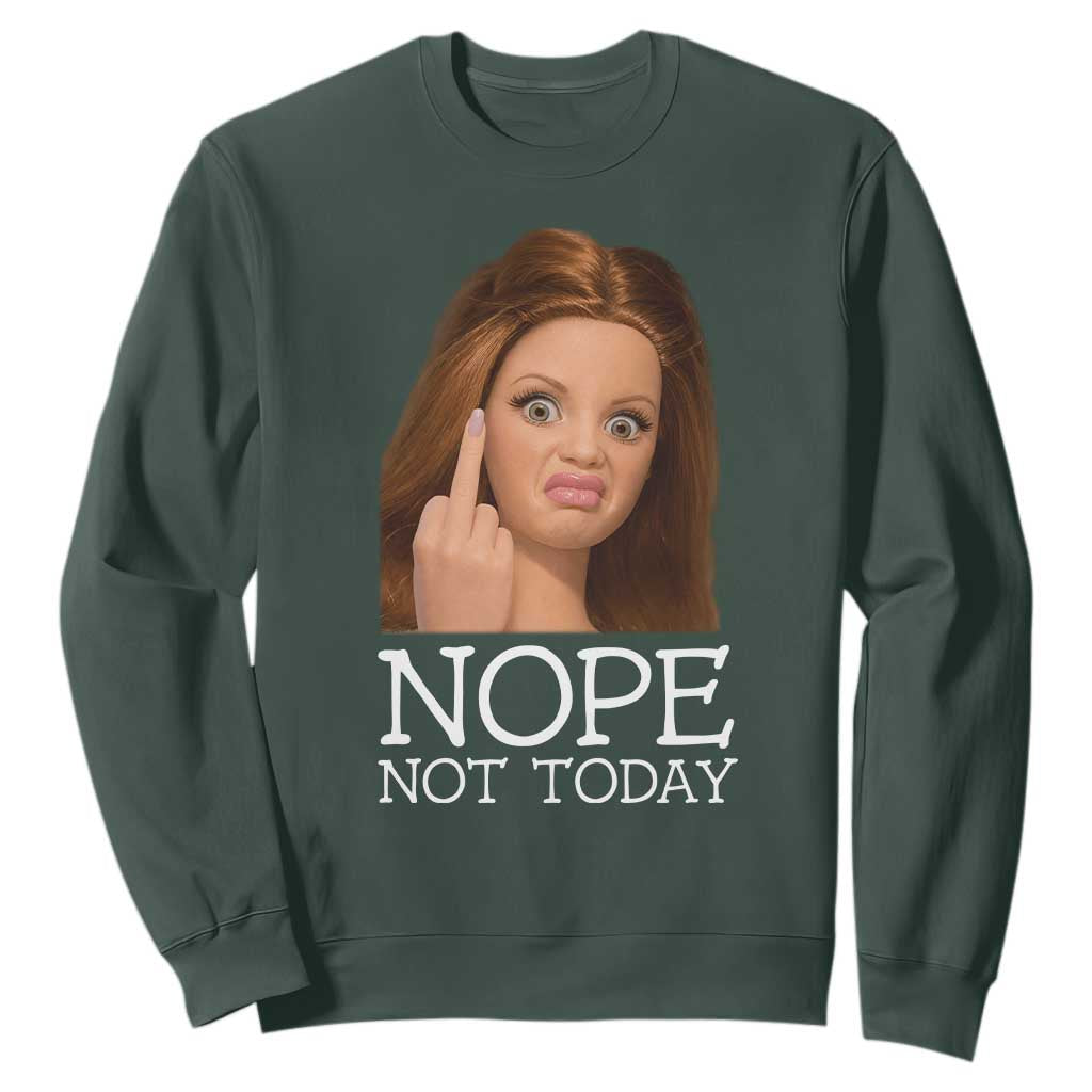 Funny Doll Face Disgusted Sweatshirt Nope Not Today Meme TS12 Dark Forest Green Print Your Wear