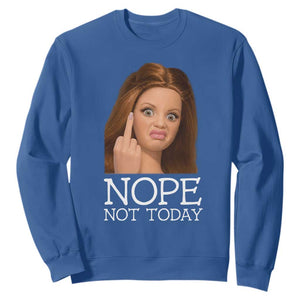 Funny Doll Face Disgusted Sweatshirt Nope Not Today Meme TS12 Royal Blue Print Your Wear