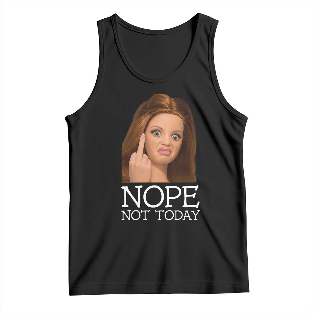 Funny Doll Face Disgusted Tank Top Nope Not Today Meme TS12 Black Print Your Wear